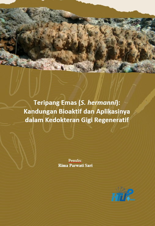 Teripang Emas (S. hermanni): Kandungan Bioaktif dan Aplikasinya dalam Kedokteran Gigi Regeneratif