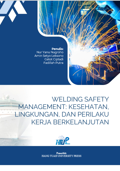 Welding Safety Management: Kesehatan, Lingkungan, dan Perilaku Kerja Berkelanjutan