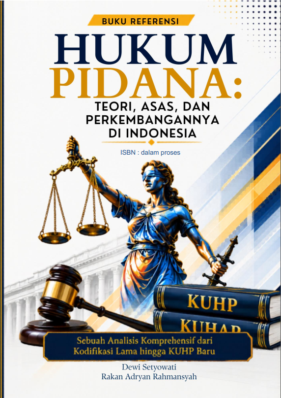 HUKUM PIDANA: TEORI, ASAS, DAN PERKEMBANGANNYA DI INDONESIA