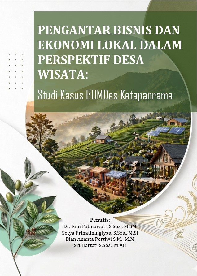 PENGANTAR BISNIS DAN EKONOMI LOKAL DALAM PERSPEKTIF DESA WISATA Studi Kasus BUMDes Ketapanrame